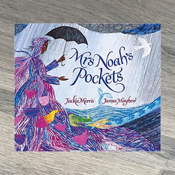 Mrs Noah's Pockets by Jackie Morris & James Mayhew