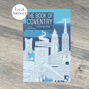 The Book Of Coventry: A City in Short Fiction