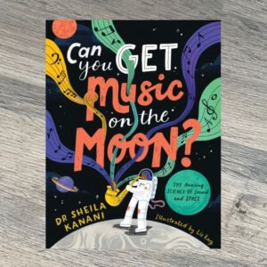 Can You Get Music on the Moon? by Dr Sheila Kanani