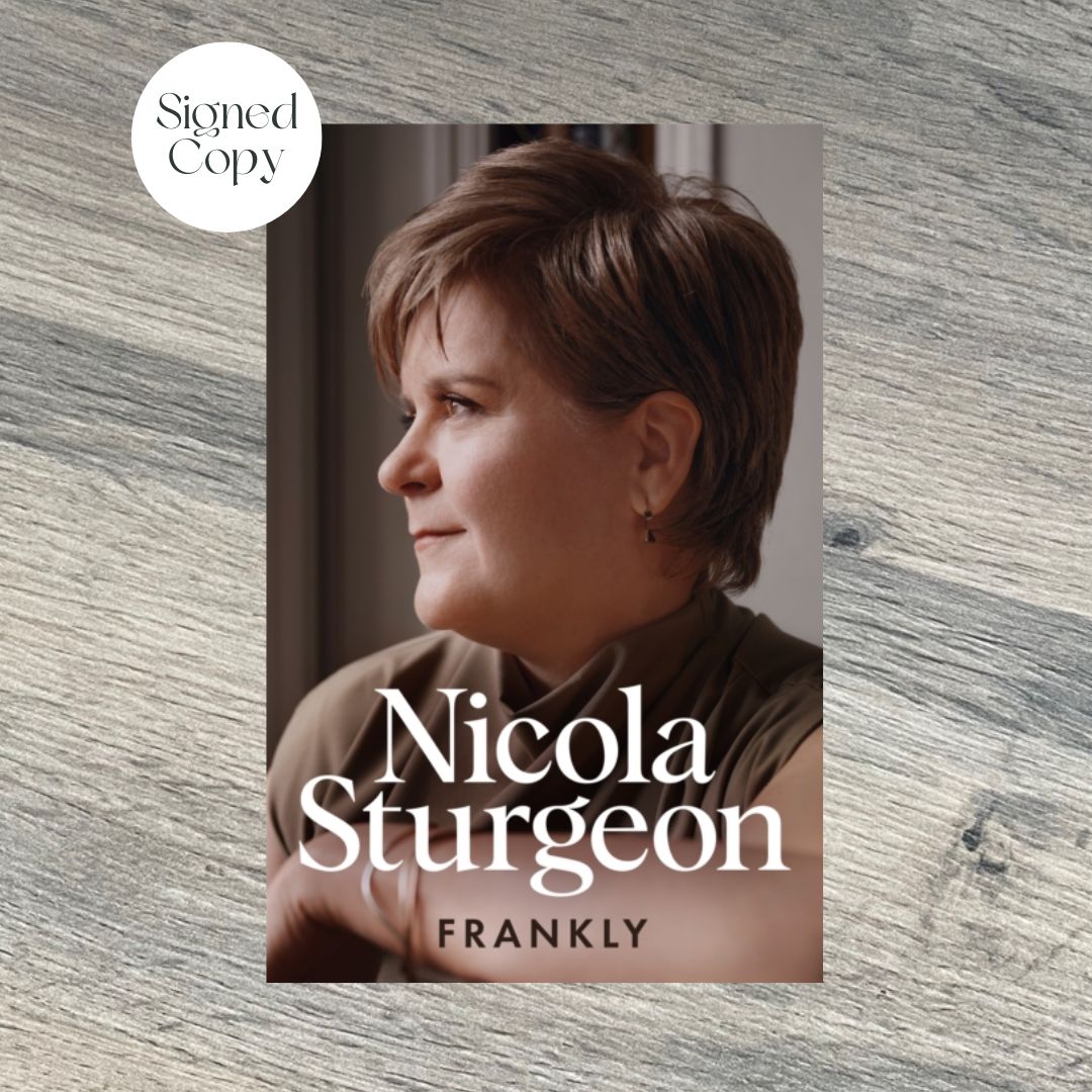 Frankly by Nicola Sturgeon SIGNED COPY