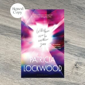 Will There Ever Be Another You by Patricia Lockwood SIGNED COPY