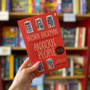 Anxious People by Fredrik Backman - Aug 25
