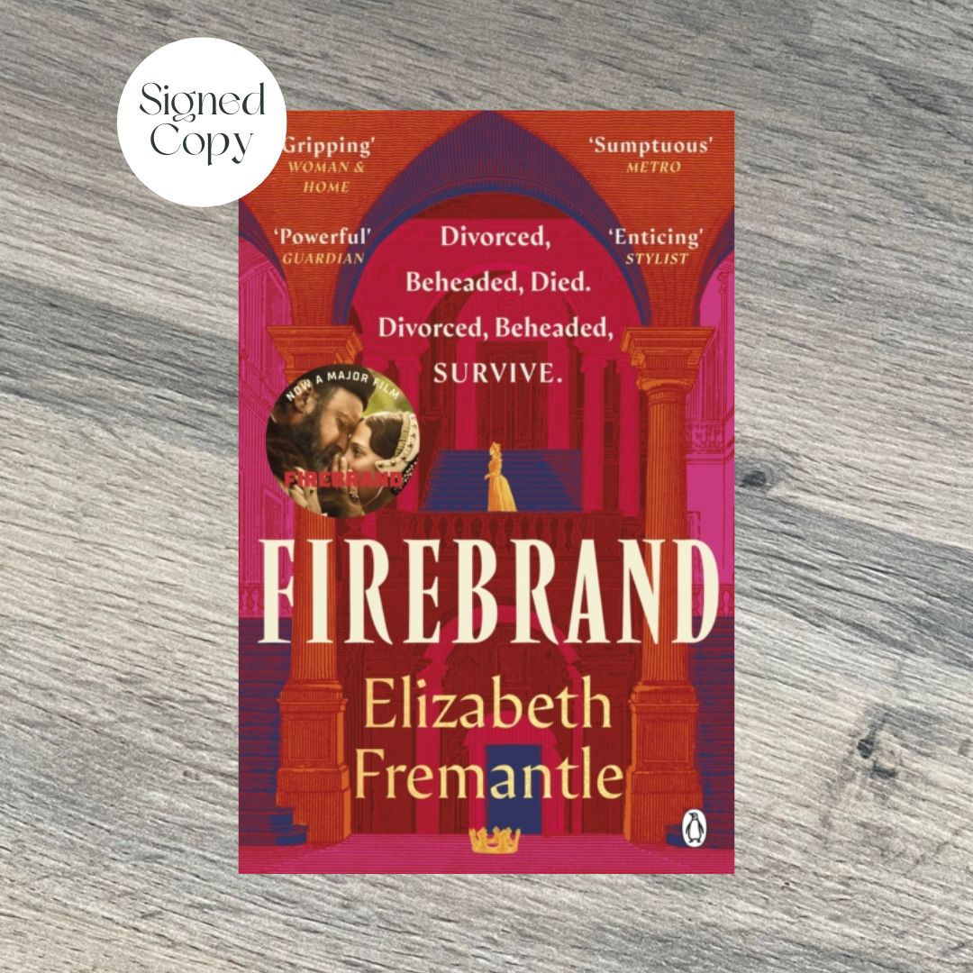 Firebrand by Elizabeth Fremantle SIGNED COPY