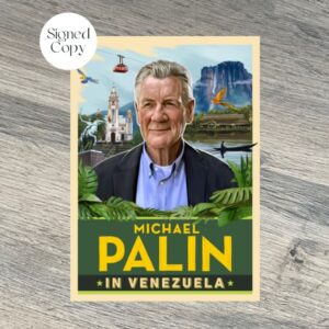 Michael Palin in Venezuela by Michael Palin SIGNED COPY