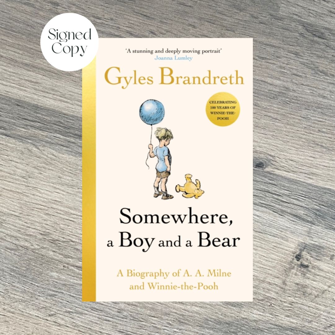 Somewhere, a Boy and a Bear by Gyles Brandreth SIGNED COPY