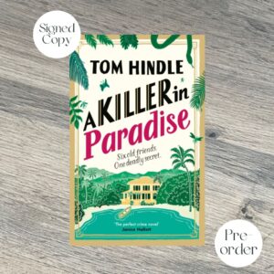 A KILLER in Paradise by Tom Hindle SIGNED COPY