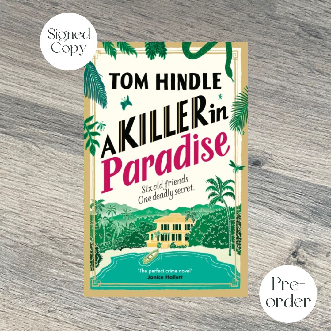 A KILLER in Paradise by Tom Hindle SIGNED COPY