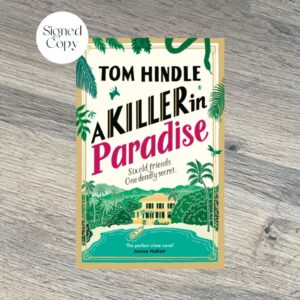 A KILLER in Paradise by Tom Hindle SIGNED COPY