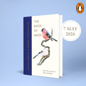 The Book of Birds: A Field Guide to Wonder and Loss by Robert Macfarlane and Jackie Morris