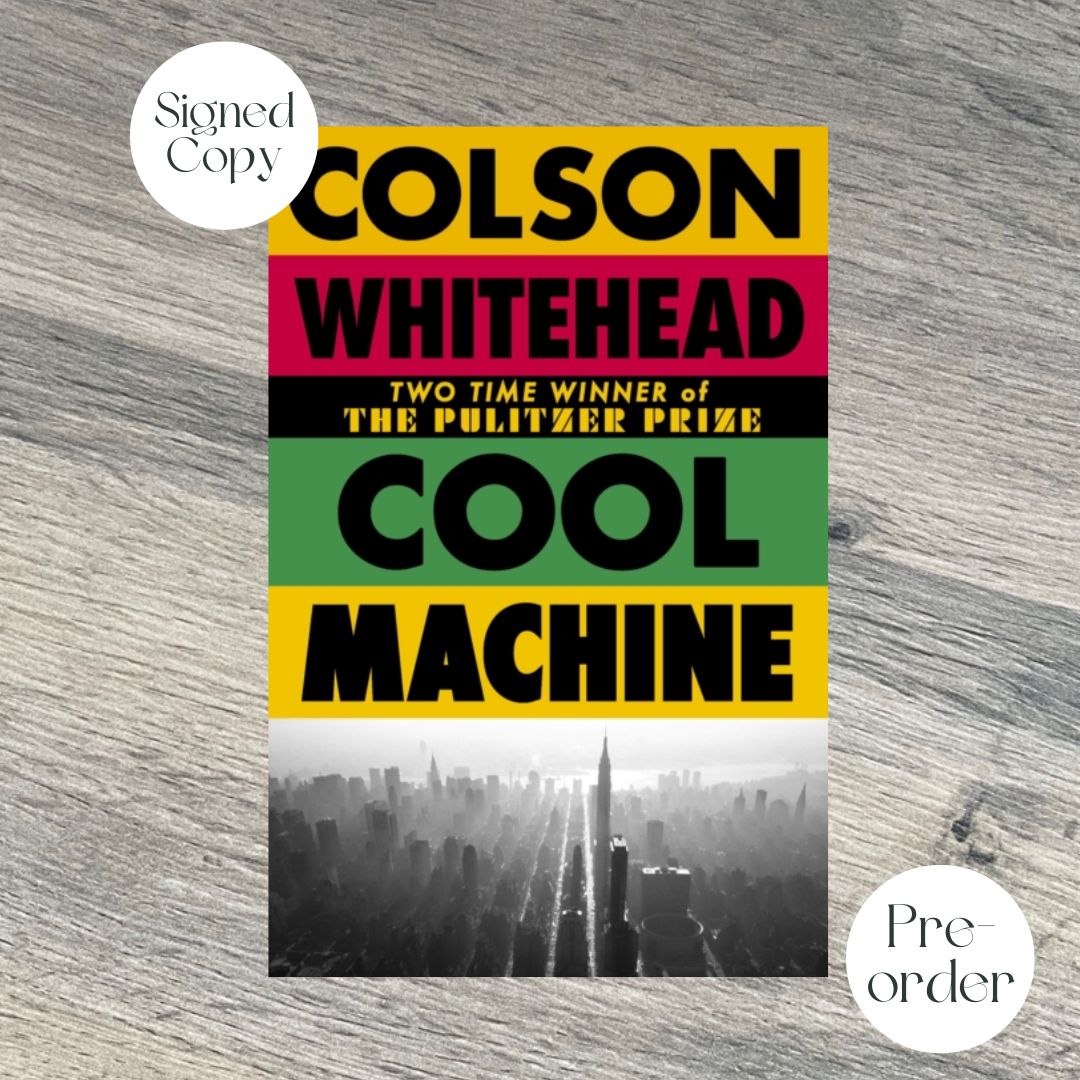 COOL MACHINE by Colson Whitehead SIGNED COPY