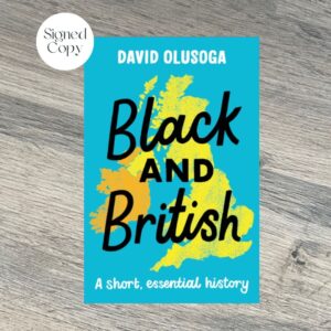 Black AND British by David Olusoga SIGNED COPY