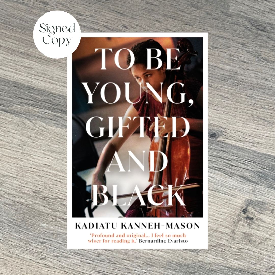 To Be Young, Gifted and Black by Kadiatu Kanneh-Mason Ross SIGNED COPY