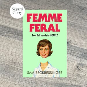 FEMME FERAL by Sam Beckbessinger SIGNED & SPRAYED EDGE EDITION