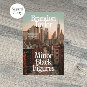 Minor Black Figures by Brandon Taylor SIGNED COPY