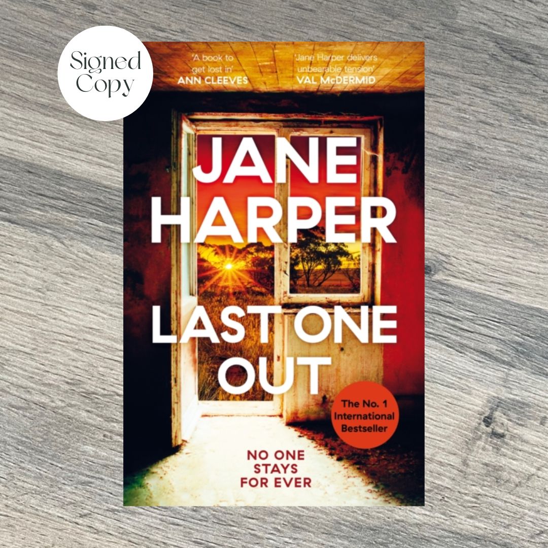 LAST ONE OUT by Jane Harper SIGNED INDEPENDENT BOOKSHOP EXCLUSIVE EDITION