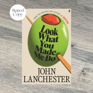 Look What You Made Me Do by John Lanchester SIGNED COPY