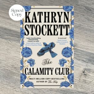 The CALAMITY CLUB by Kathryn Stockett SIGNED COPY