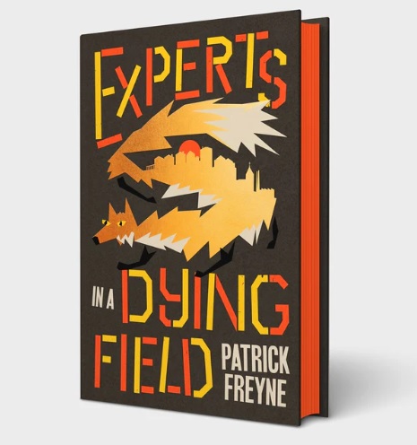 EXPERTS IN A DYING FIELD by Patrick Freyne SIGNED AND SPRAYED EDGE EDITION - Image 2