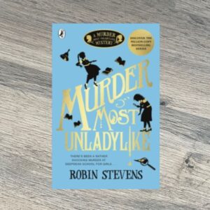 Murder Most Unladylike by Robin Stevens