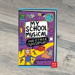 My School Musical and Other Punishments by Catherine Wilkins