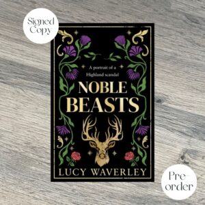 Noble Beasts by Lucy Waverley SIGNED COPY