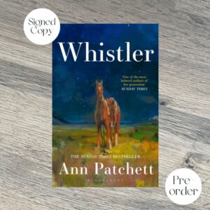Whistler by Ann Patchett SIGNED COPY