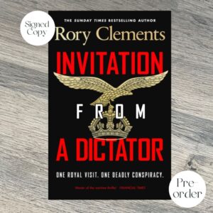 INVITATION FROM A DICTATOR by Rory Clements SIGNED COPY