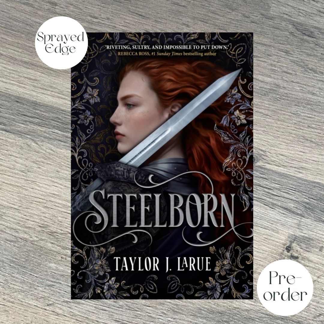 STEELBORN by Taylor J. LaRue EXCLUSIVE SPRAYED EDGE EDITION