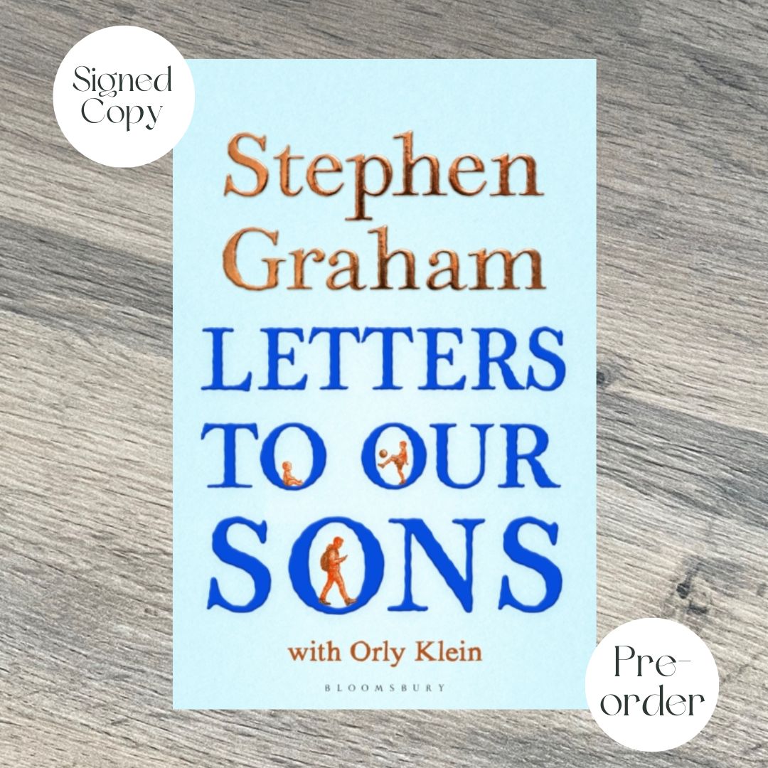 LETTERS TO OUR SONS by Stephen Graham with Orly Klein SIGNED COPY
