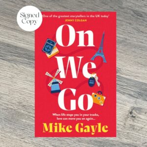 On We Go by Mike Gayle SIGNED COPY